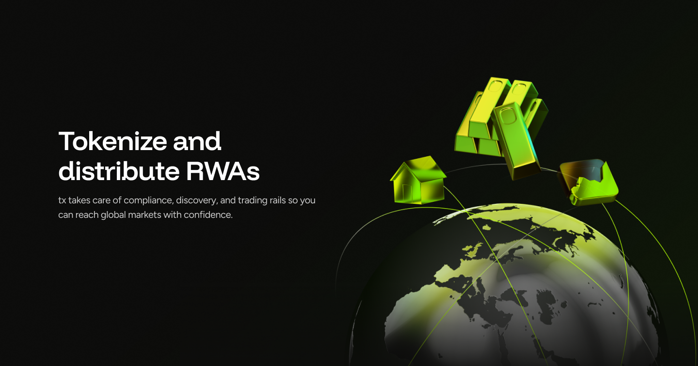 Tokenize & Distribute RWAs | tx